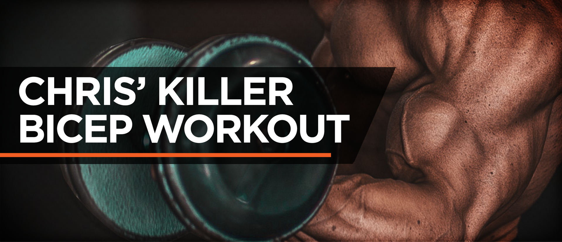 CHRIS' KILLER BICEP WORKOUT